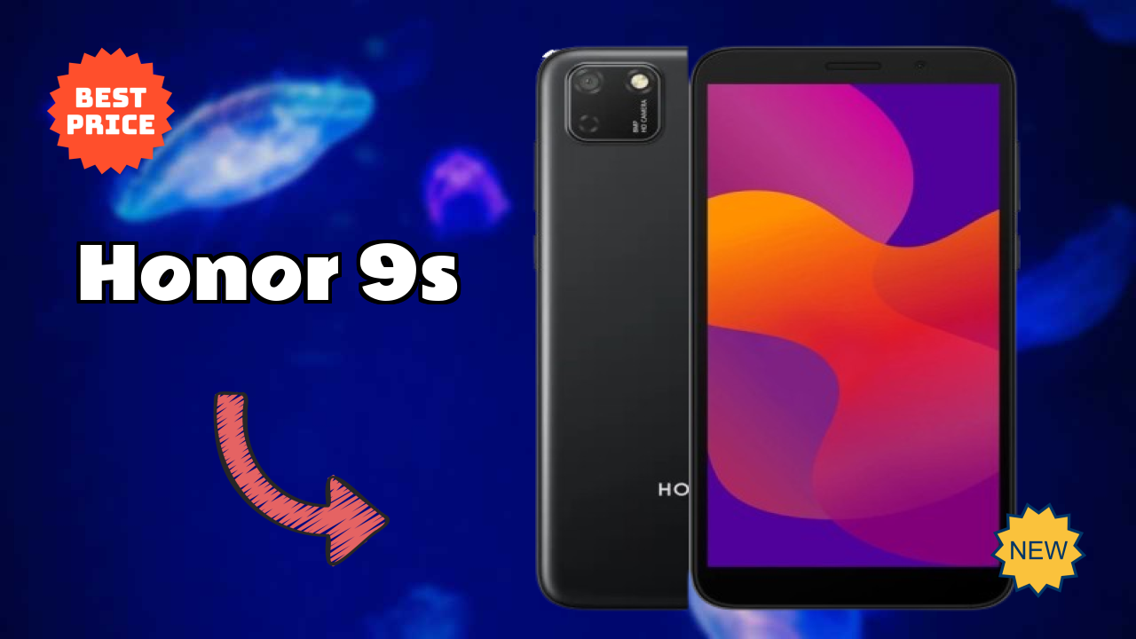 Honor 9S vs Competition: Which is Better?