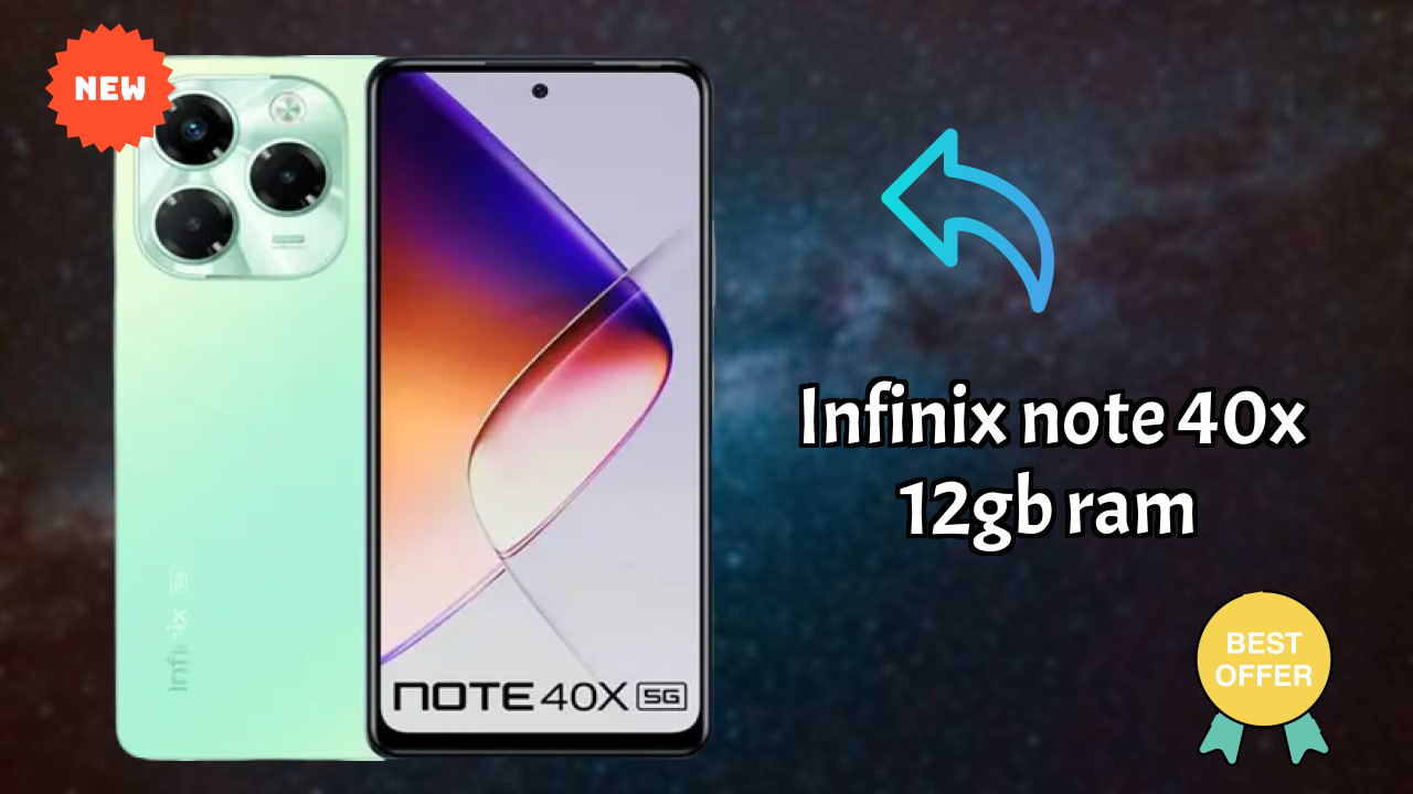 Why Infinix Infinix Note 40X 12GB RAM is Perfect for Content Creators