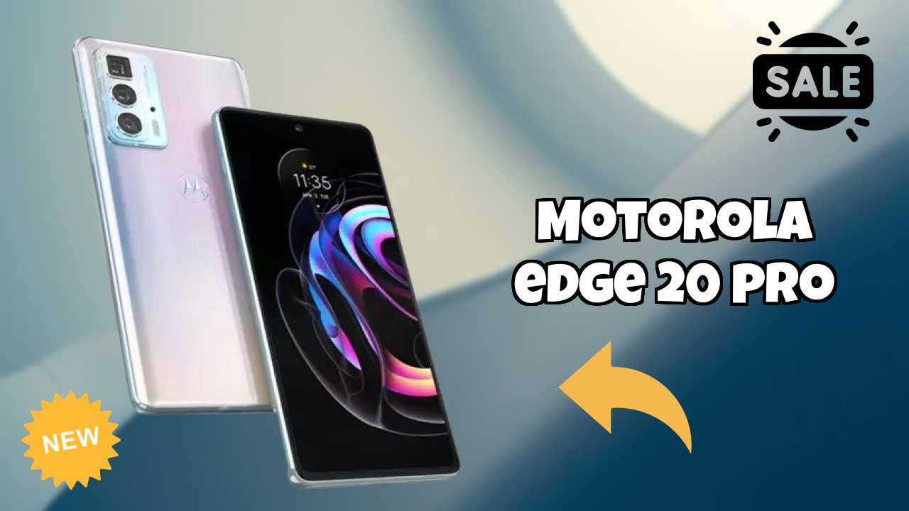 Motorola Edge 20 Pro at ₹19,999 - Everything About It