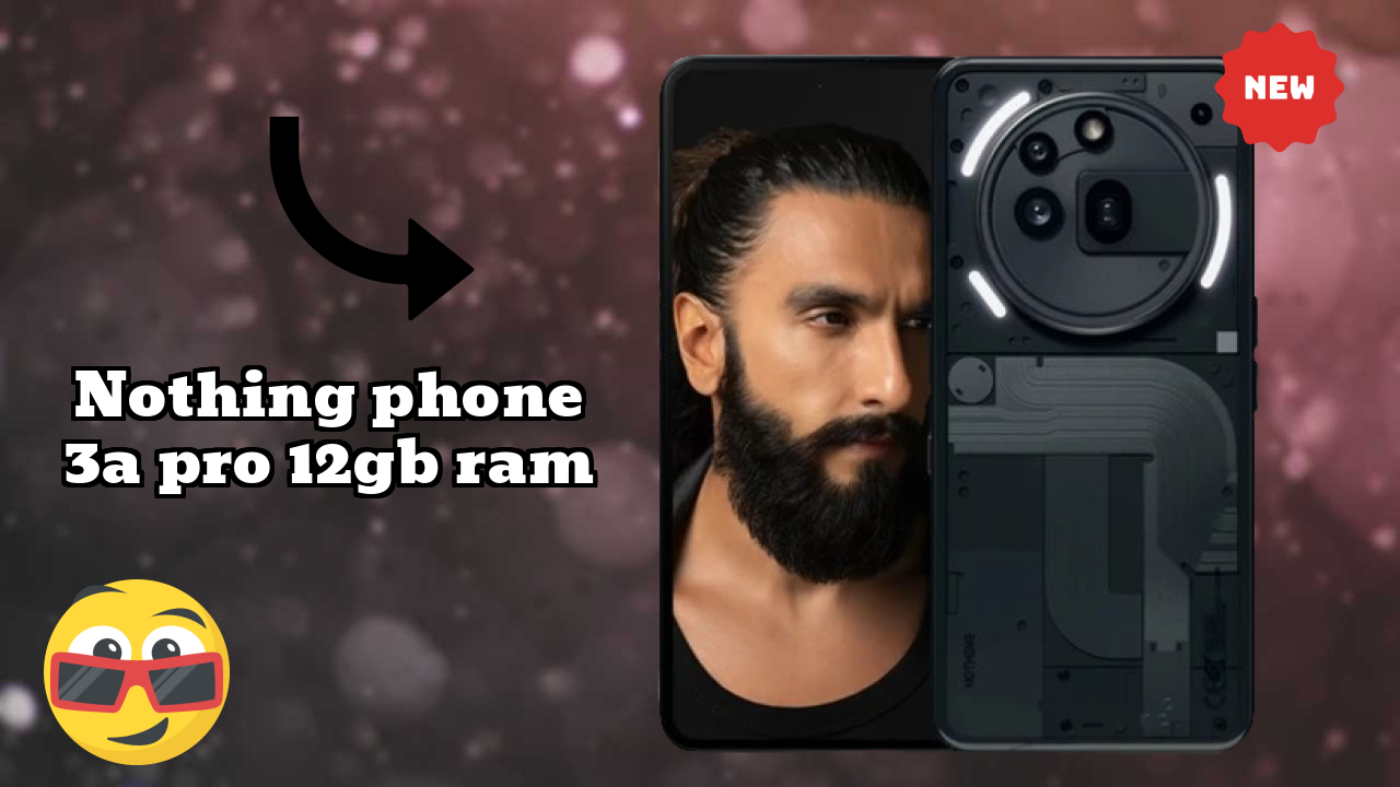Nothing Phone 3a Pro 12GB RAM Price Analysis: ₹31,669 Value Check