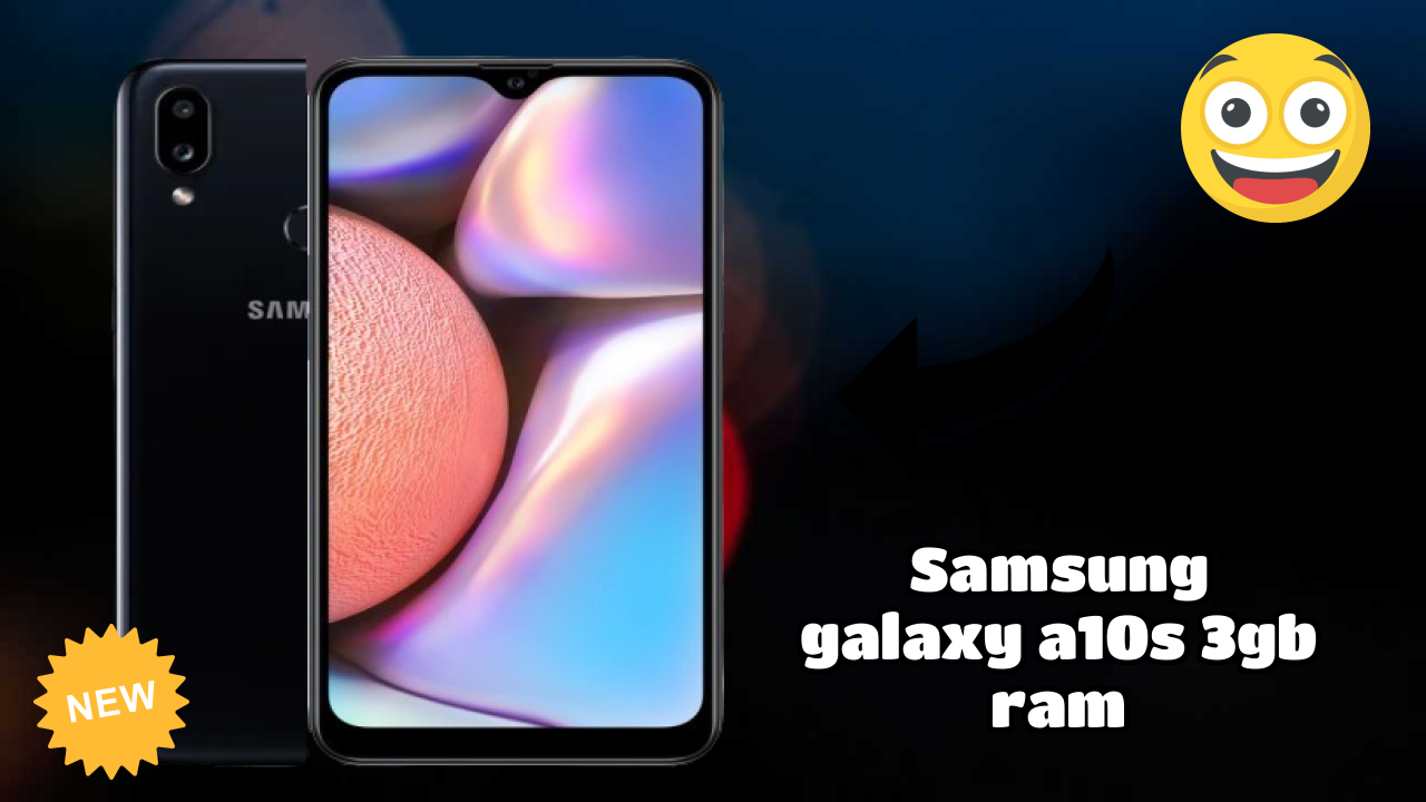 Samsung Galaxy A10s 3GB RAM vs Samsung Galaxy: Detailed Comparison 2024