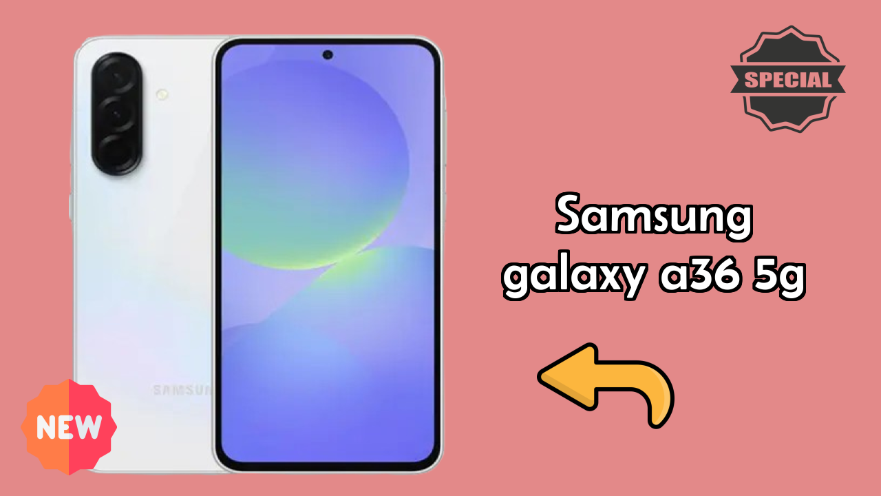 Samsung Galaxy A36 5G Display Technology: Super AMOLED Review