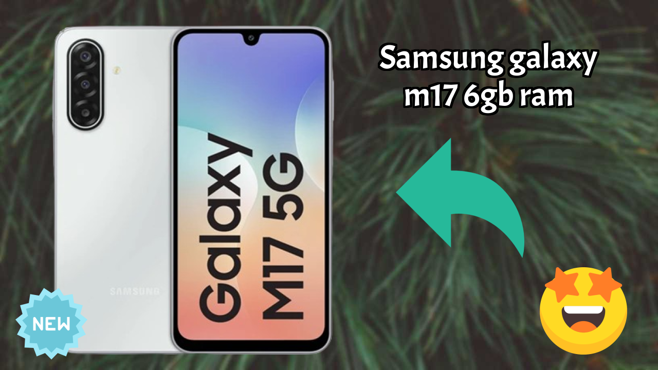 Samsung Galaxy M17 6GB RAM Processor Test: Samsung Exynos 1330 Speed Review