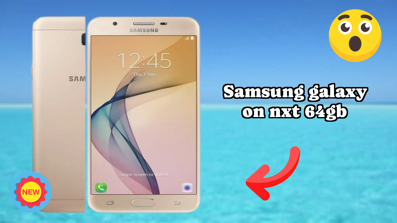 Samsung Galaxy On Nxt 64GB vs Samsung: Complete Feature Compare