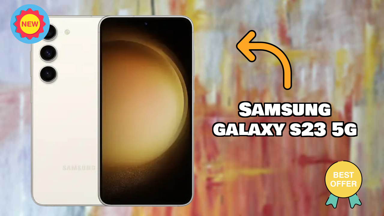 Should You Buy Samsung Galaxy S23 5G in 2024? Complete Analysis