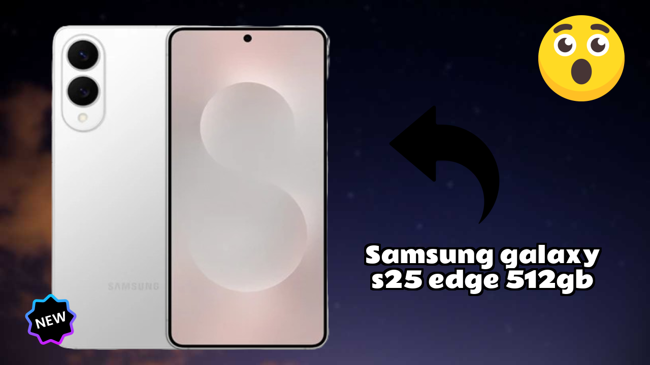 Samsung Galaxy S25 Edge 512GB Price: ₹101,999 - Complete Analysis